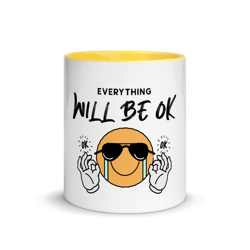 Everything Will Be OK - Mug