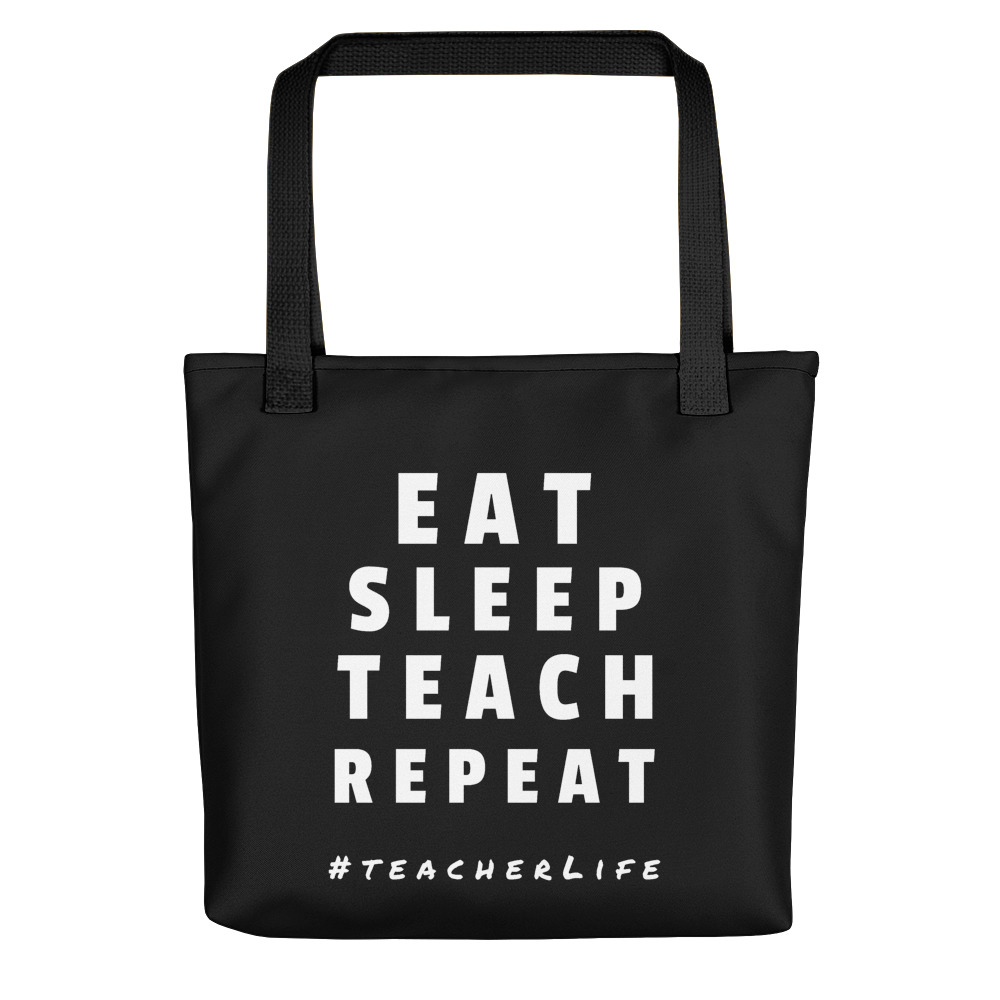 Eat Sleep Teach Repeat - Tote Bag