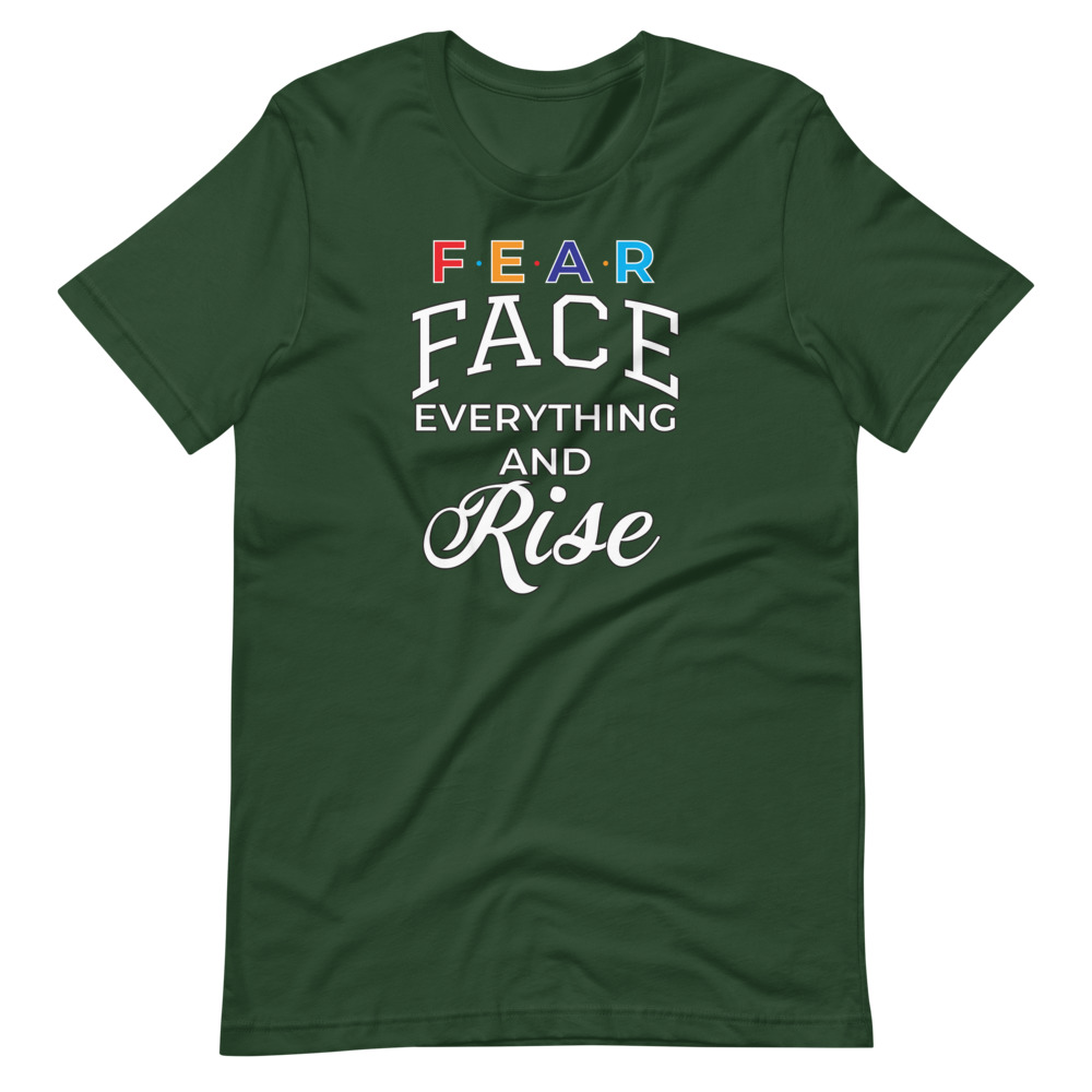 FEAR - Face Everything and Rise