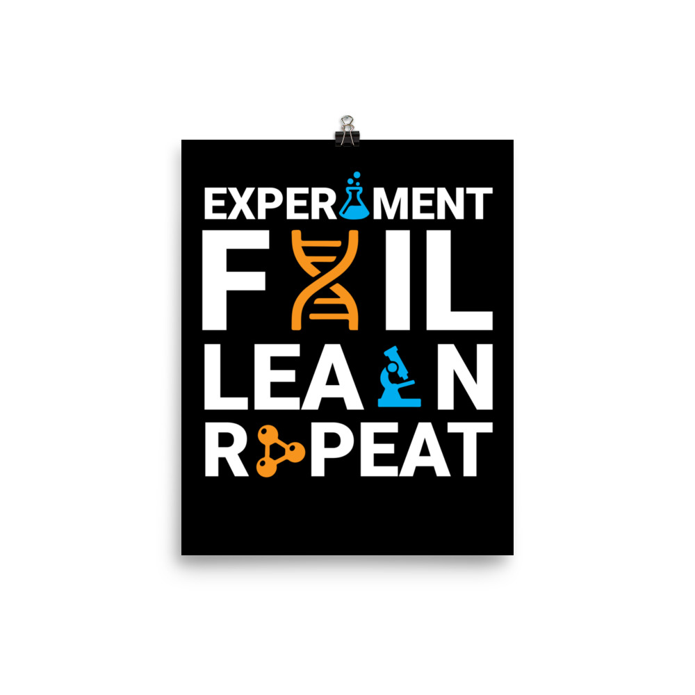 Experiment, Fail, Learn and Repeat - Poster