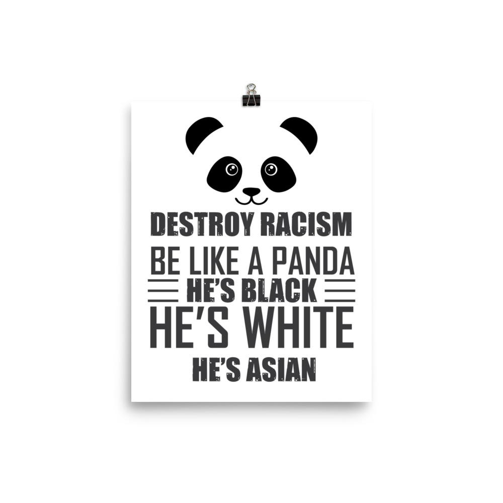 Destroy Racism Be Like Panda - Poster