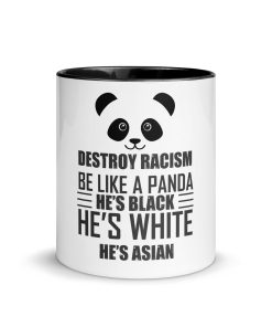 “Destroy Racism — Be Like Panda” Mug