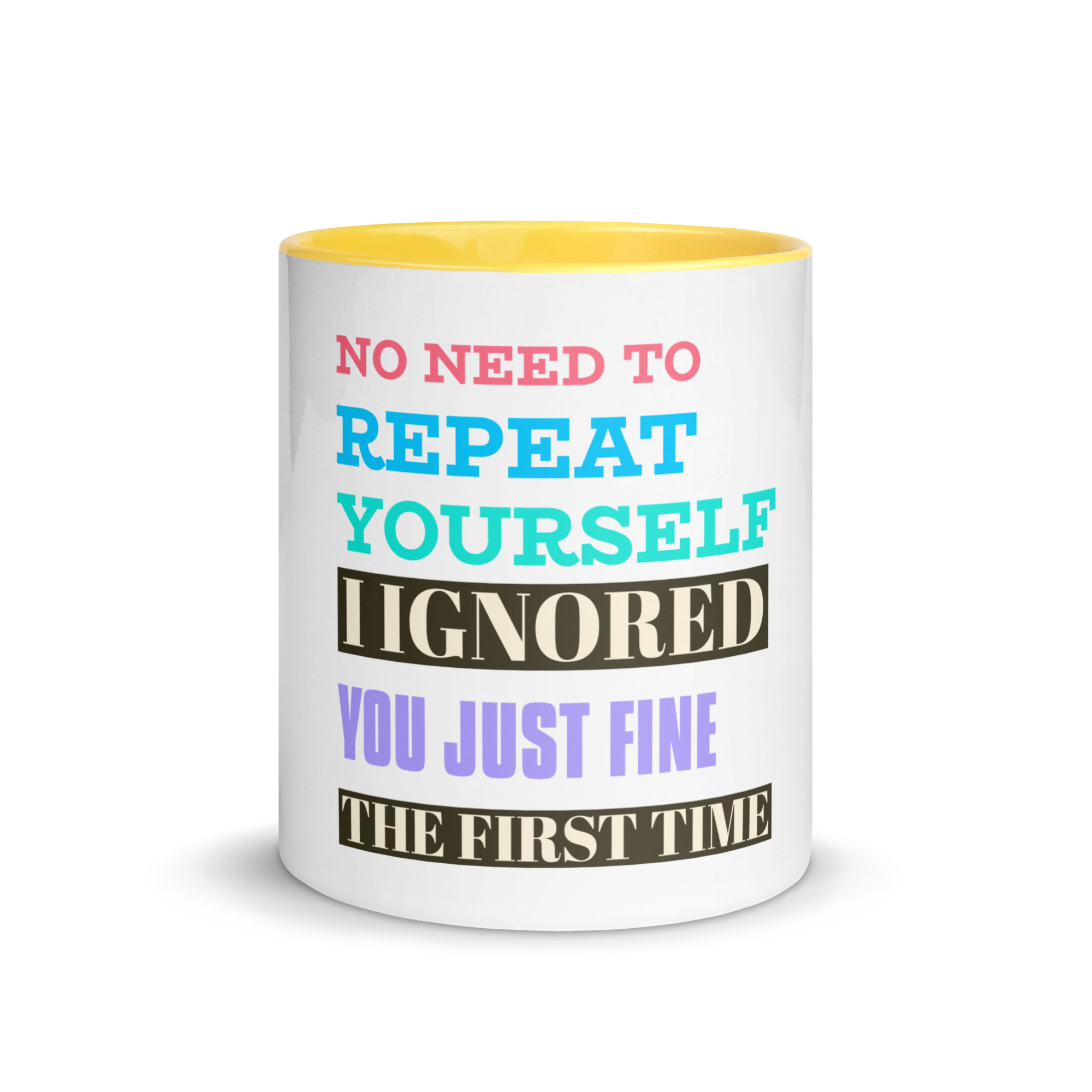 “No Need to Repeat Yourself — I Ignored You Just Fine the First Time” Mug - Image 11